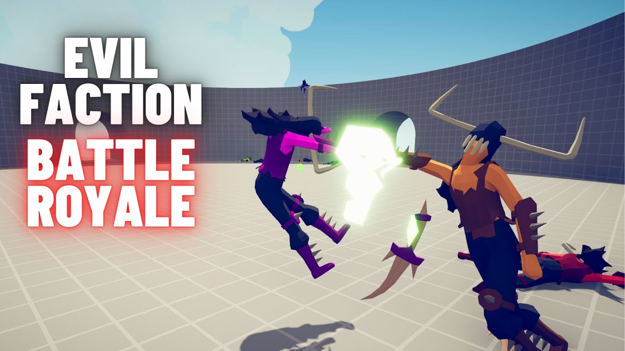 EVIL FACTION BATTLE ROYALE - FREE FOR ALL MOD - Totally Accurate Battle Simulator TABS