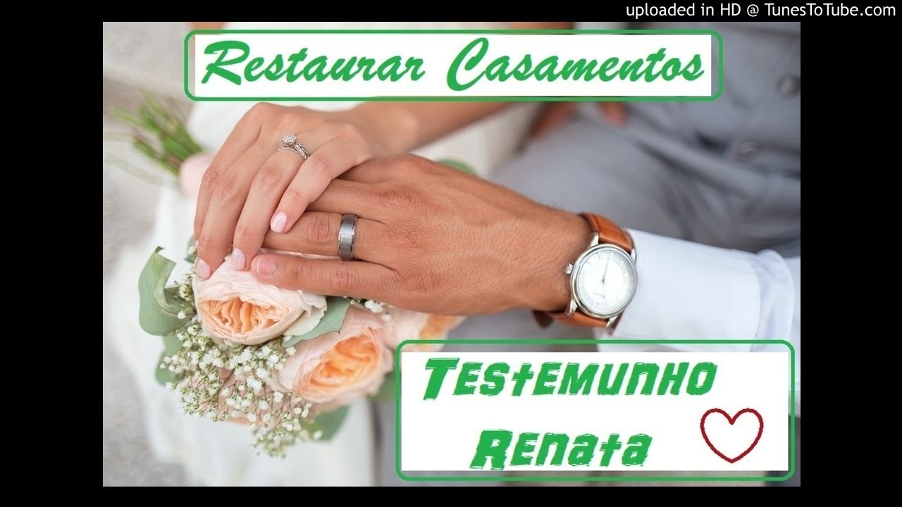 Testemunho de Renata - Restaurar Casamentos