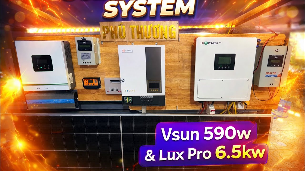Báo giá tấm pin mặt trời ngày 26/2 Vì Sao Chọn Vsun 590w và Luxpower Pro 6.5kw khi bạn biết điều này