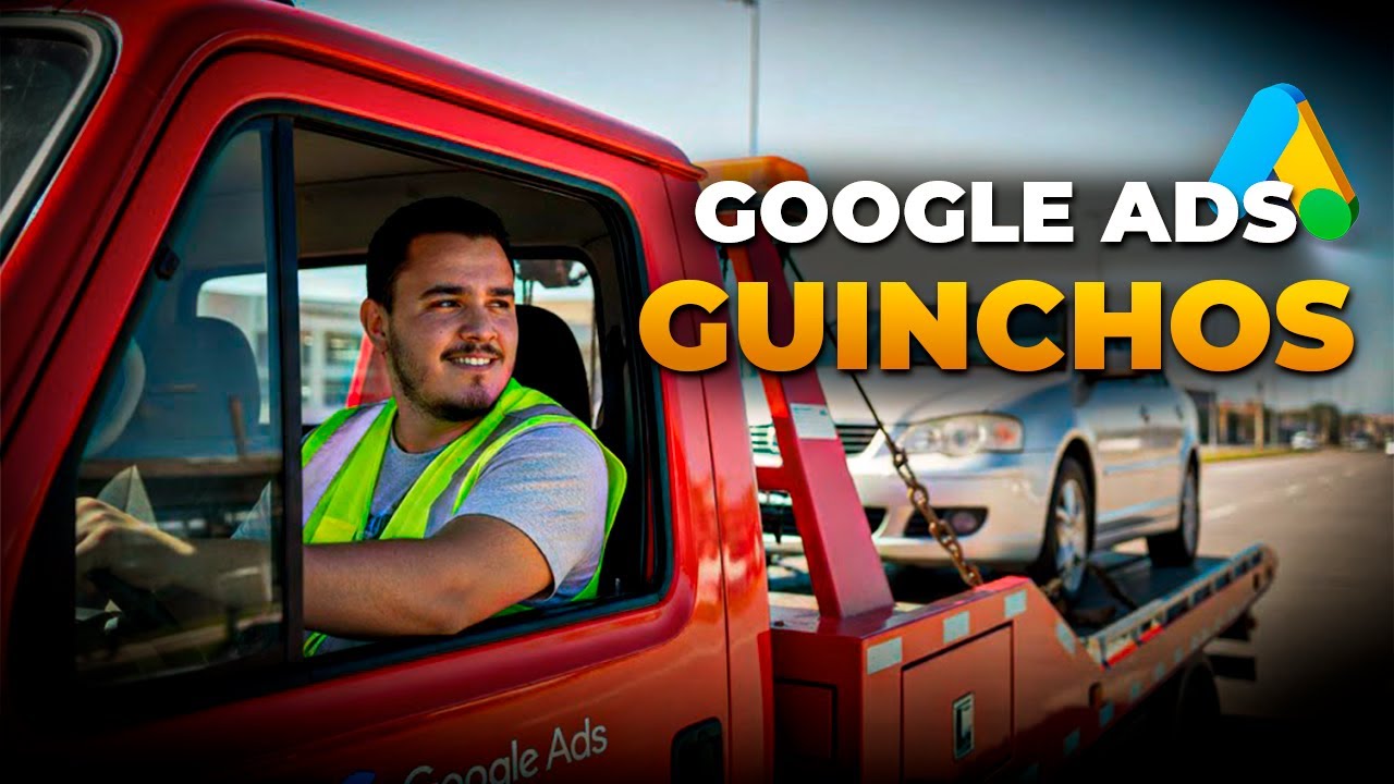 Google Ads para Guincho: Como Criar uma Campanha Que Gera Clientes Todos os Dias [Passo a Passo]
