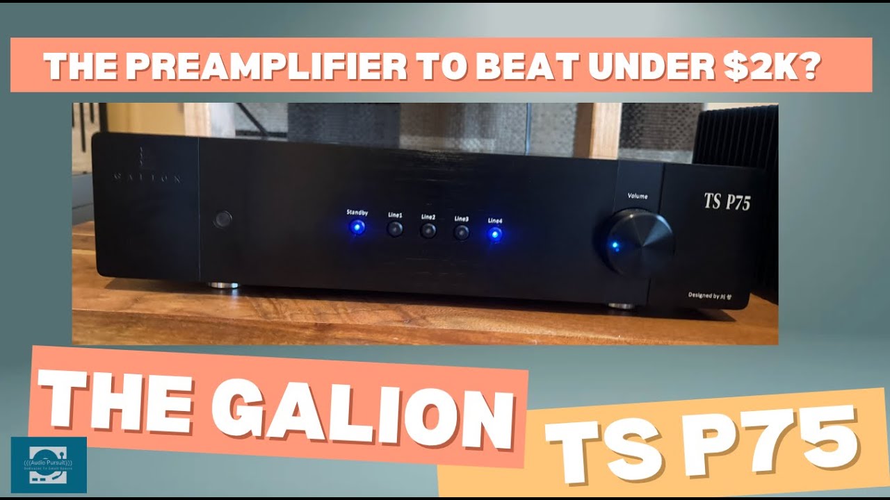 The Preamplifier To Beat Under $2K? The Galion TS P75