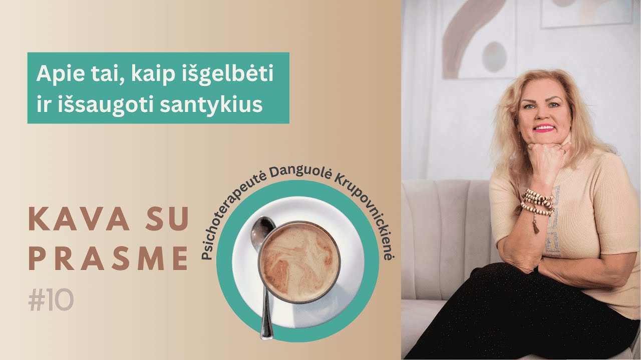 Kavasuprasme#10 Kas gali padėti išsaugoti santykius ir stiprinti artumą