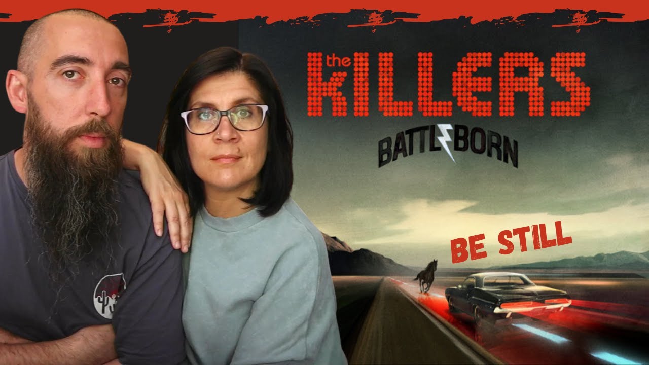 THE KILLERS - BE STILL (REACTION) with my wife
