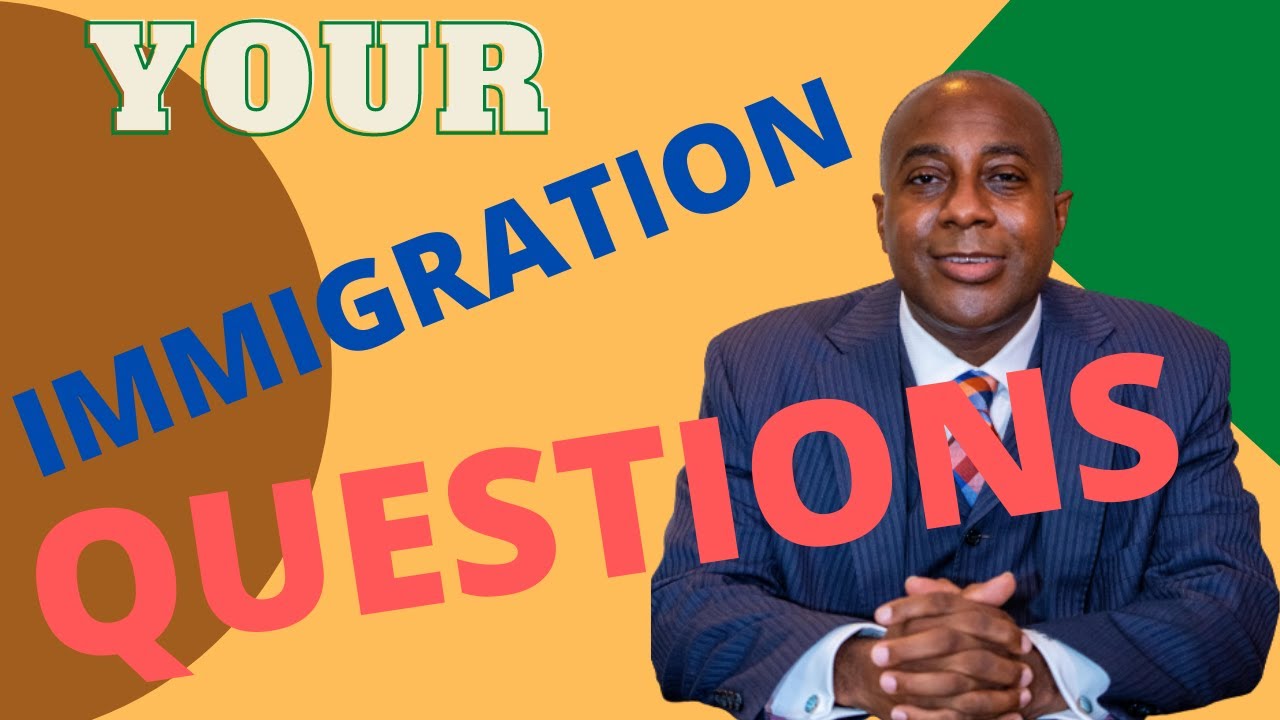 Immigration Questions