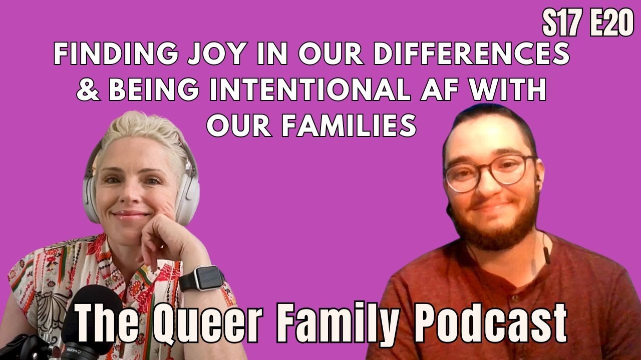 The Queer Family Podcast | S17 EP20 | Trans Parenting, Polyamory and Redefining Family Narratives