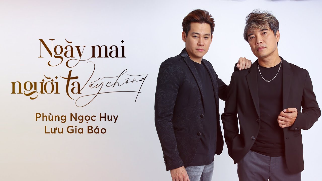 NGÀY MAI NGƯỜI TA LẤY CHỒNG - Phùng Ngọc Huy ft Lưu Gia Bảo (COVER) - Ngày Hôm Ấy Em Đi Trong Mưa