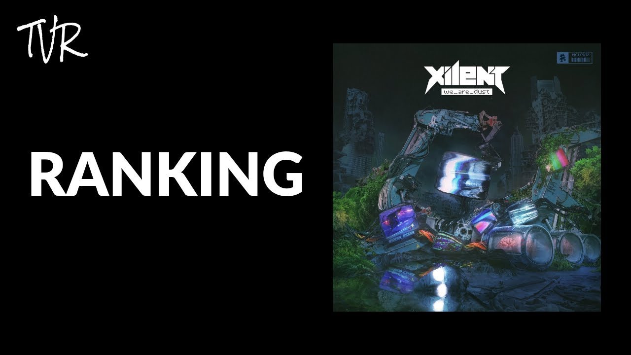 Ranking Xilent - We Are Dust LP (Re-Ranking In Comments)