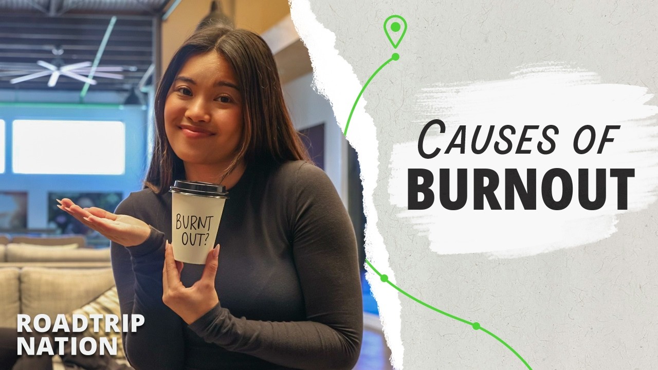 Why am I burned out? | Roadtrip Nation