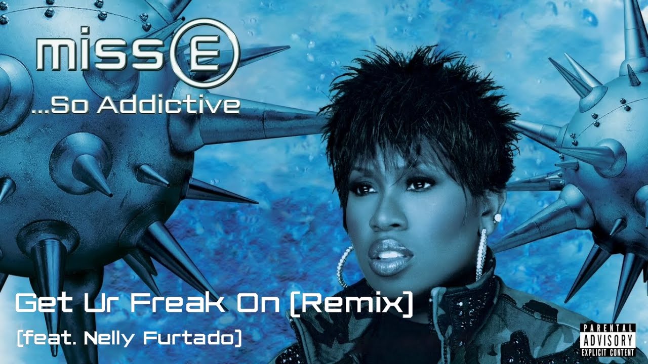 Missy Elliott ft Nelly Furtado - Get Ur Freak On (Remix)