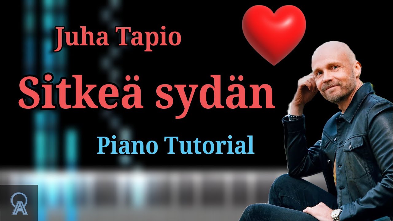 Juha Tapio - Sitkeä sydän | PIANO TUTORIAALI