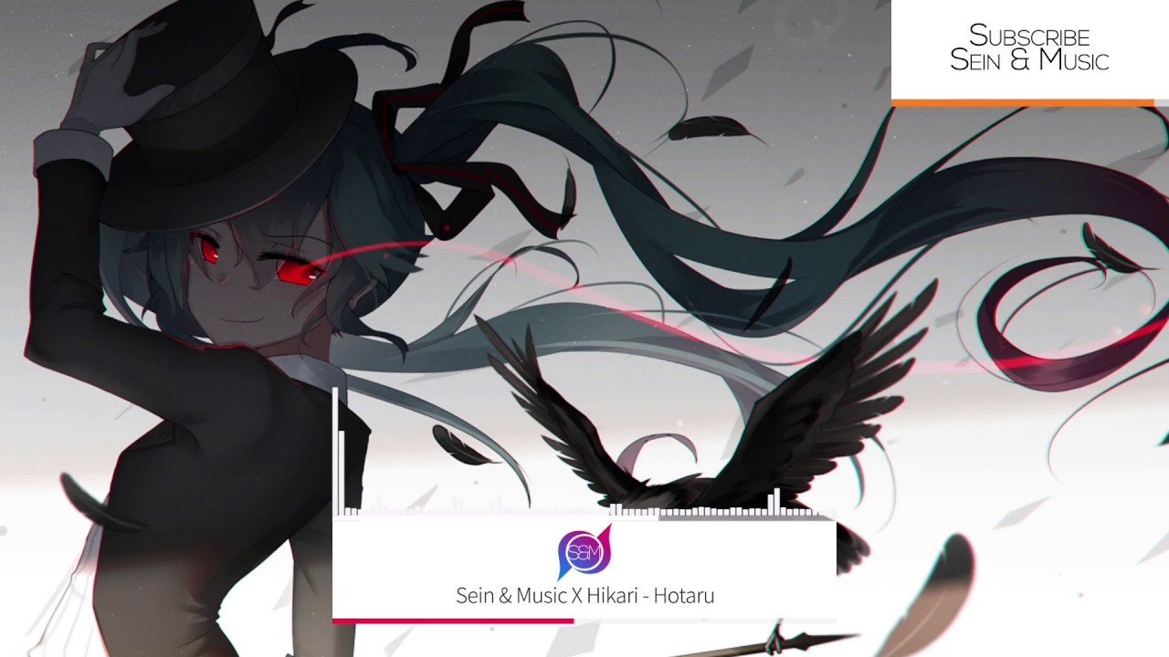 [Dubstep]Sein & Music X Hikari - Hotaru
