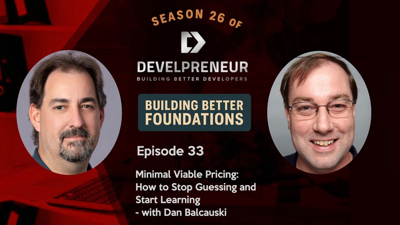 Minimal Viable Pricing: How to Stop Guessing and Start Learning | Dan Balcauski (Part 1)