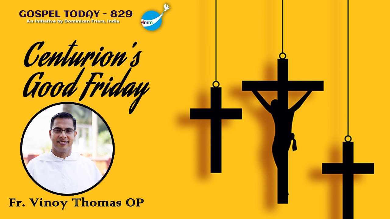 2020 04 10 Reflection 829 (Fr. Vinoy Thomas OP Jn. 18: 1-19: 42, Good Friday)