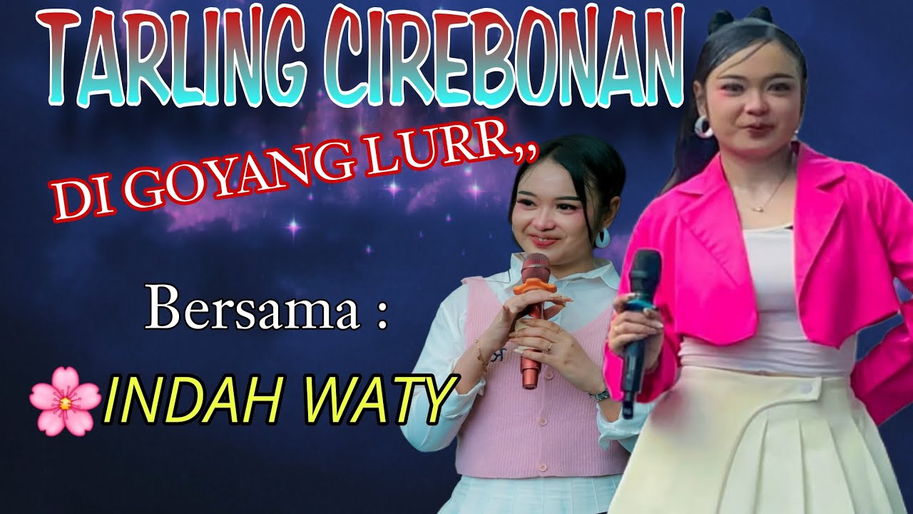 TARLING CIREBONAN | DI GOYANG BERSAMA INDAH WATY‼️JOSS BANGET