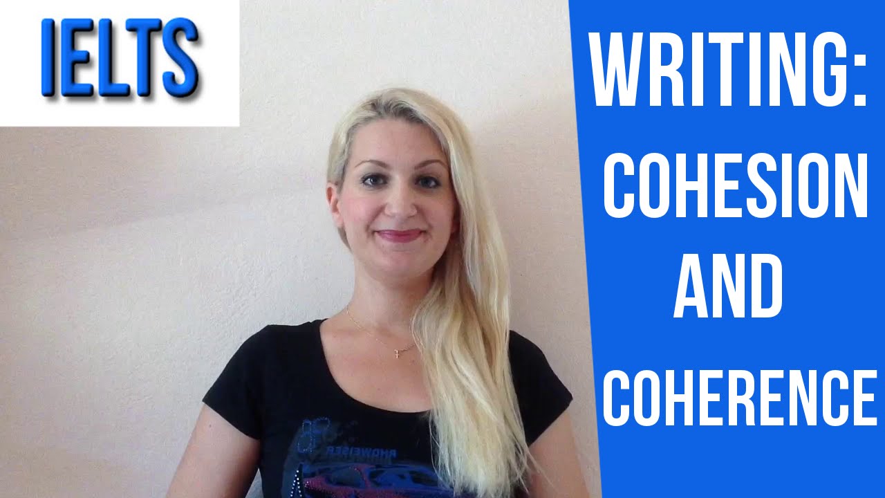 IELTS: What is coherence and cohesion? (and why you should care)