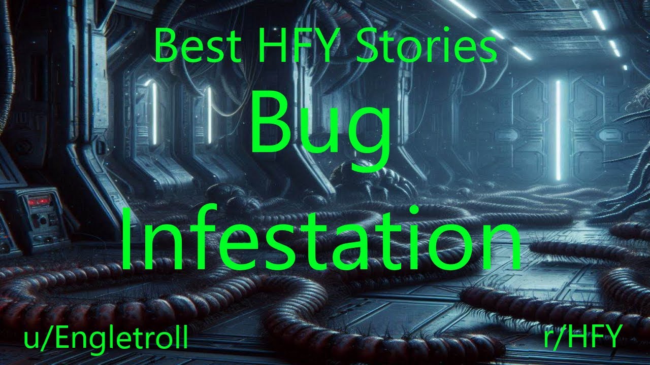 Best HFY Stories: Bug Infestation