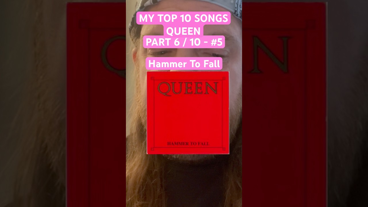 PART 6 QUEEN Top 10 Songs Hammer To Fall 