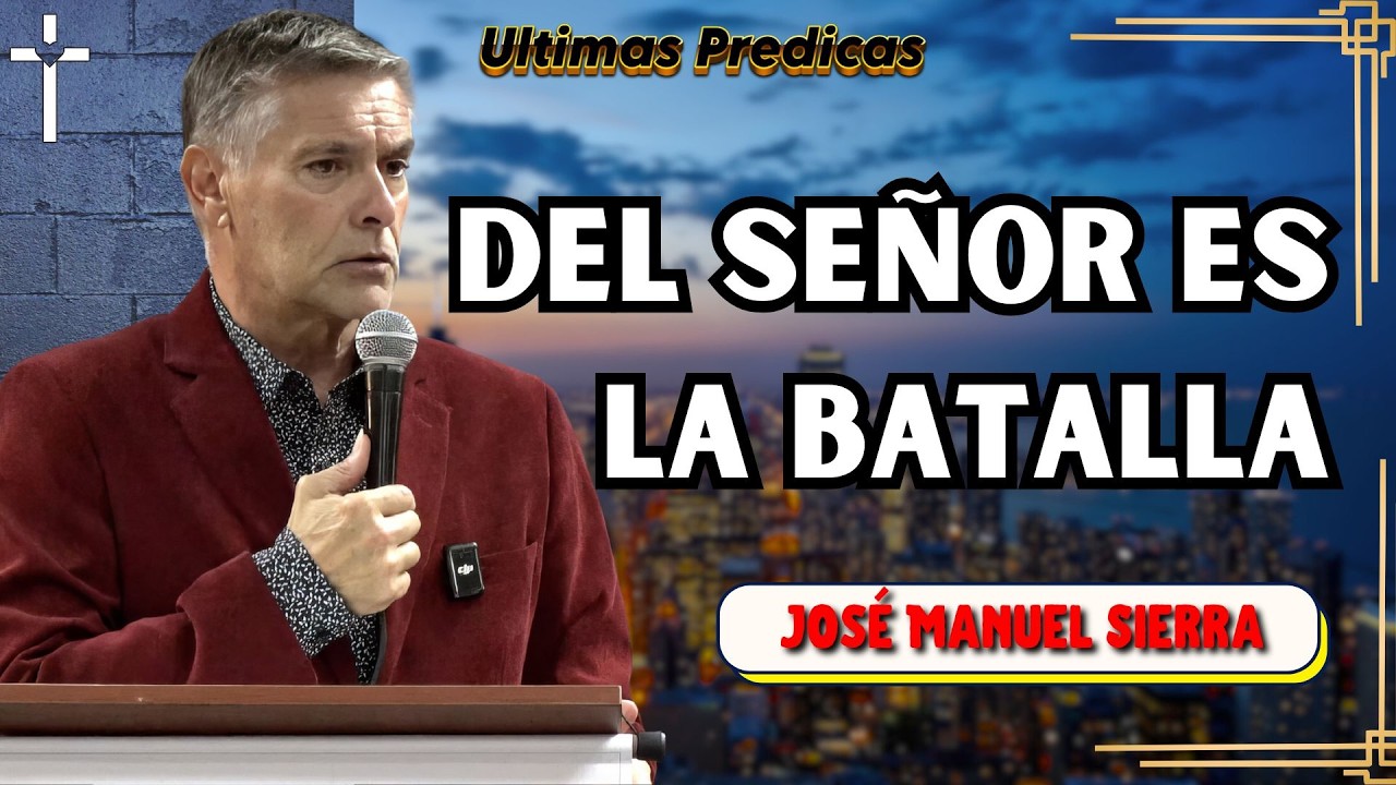 Cuando El Mundo Tiembla… El Señor Es Tu Victoria (1 Samuel 17) | José Manuel Sierra Predicas