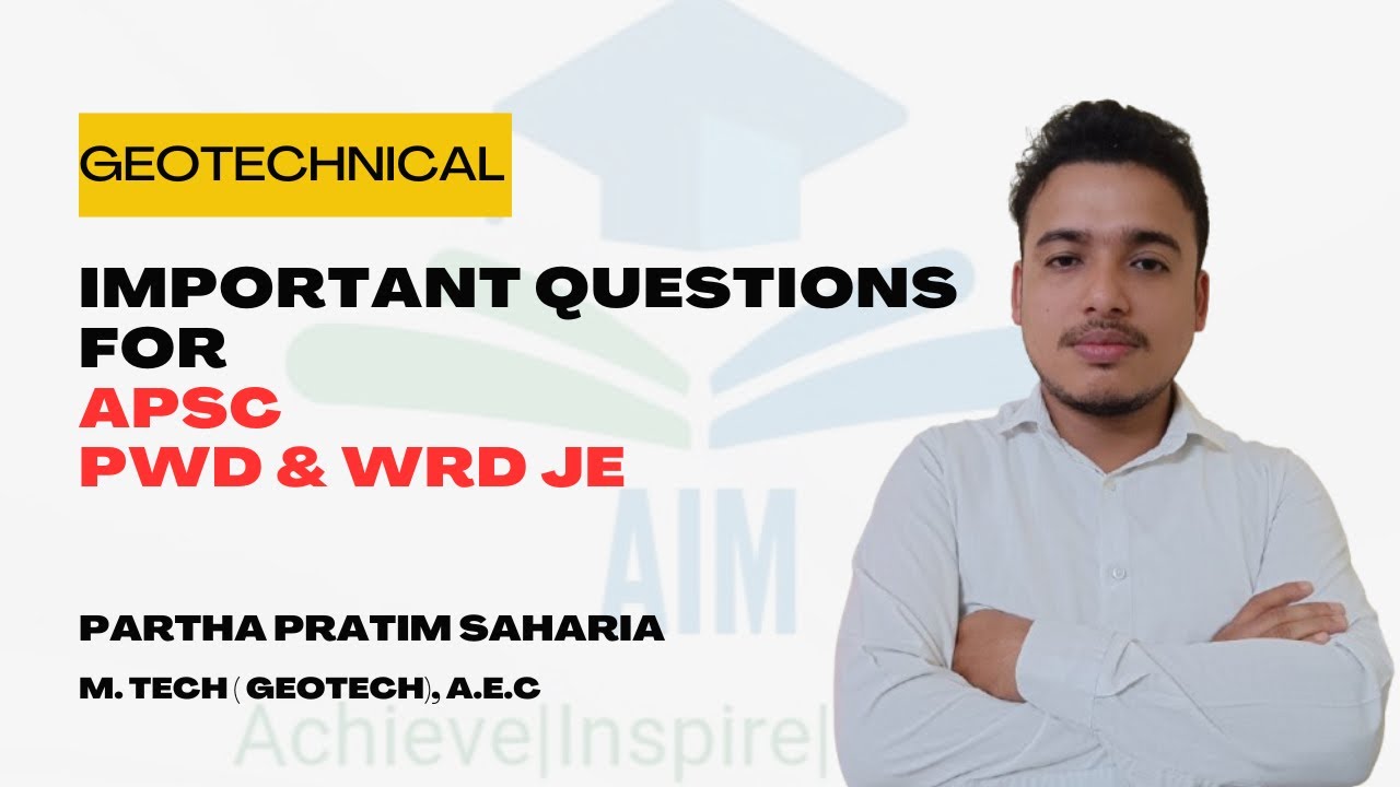 Important question for APSC AE JE (Geotechnical )| APSC PWD JE | APSC WRD | AIM