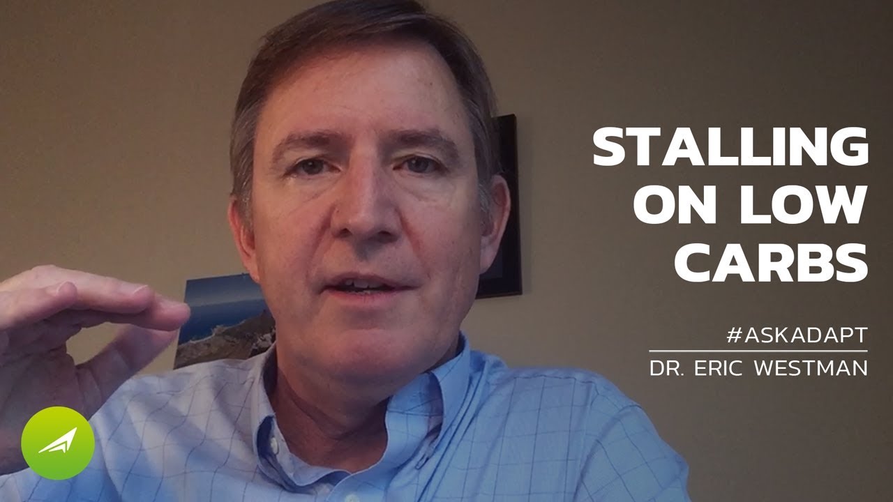 Stalling On Low-Carb &mdash; Dr. Eric Westman