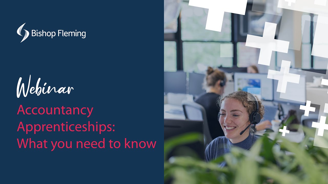 Introduction to Accountancy Apprenticeships | Webinar | Bishop Fleming