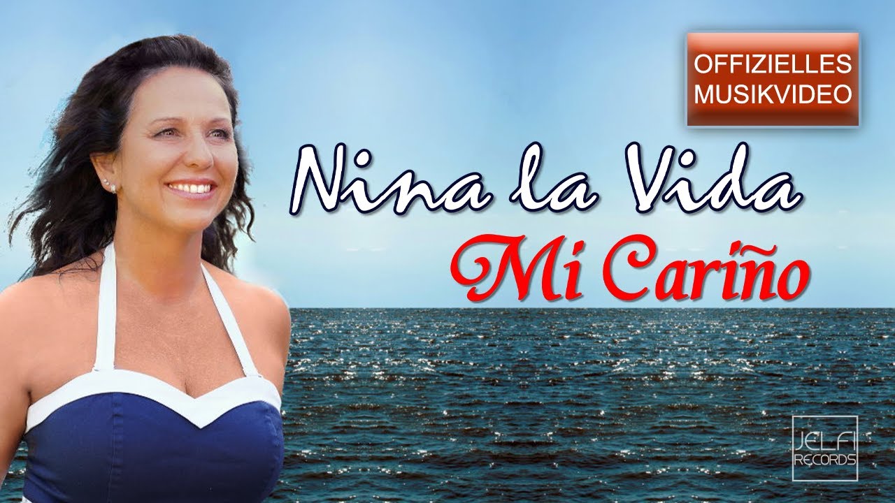 Nina la Vida - Mi Cariño (Offizielles Musikvideo)