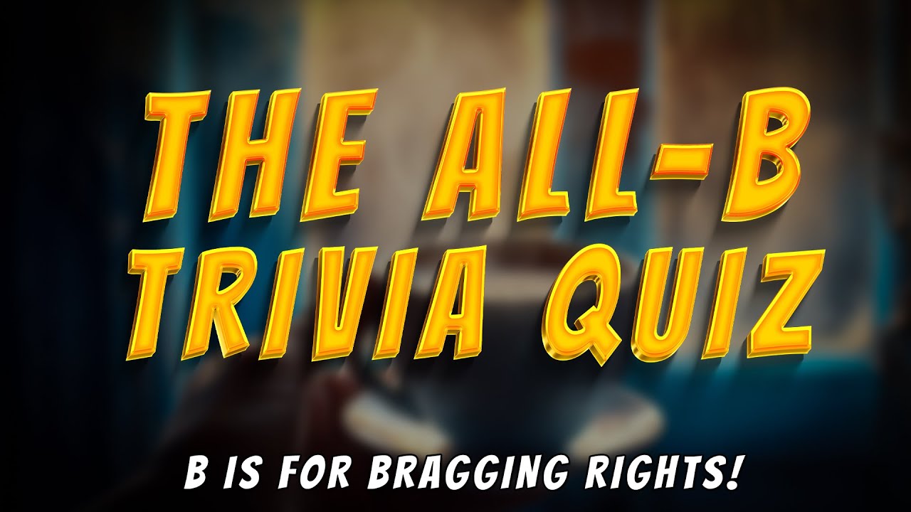 All B Answers Trivia Quiz 🧠 | How Many Can You Get Right?