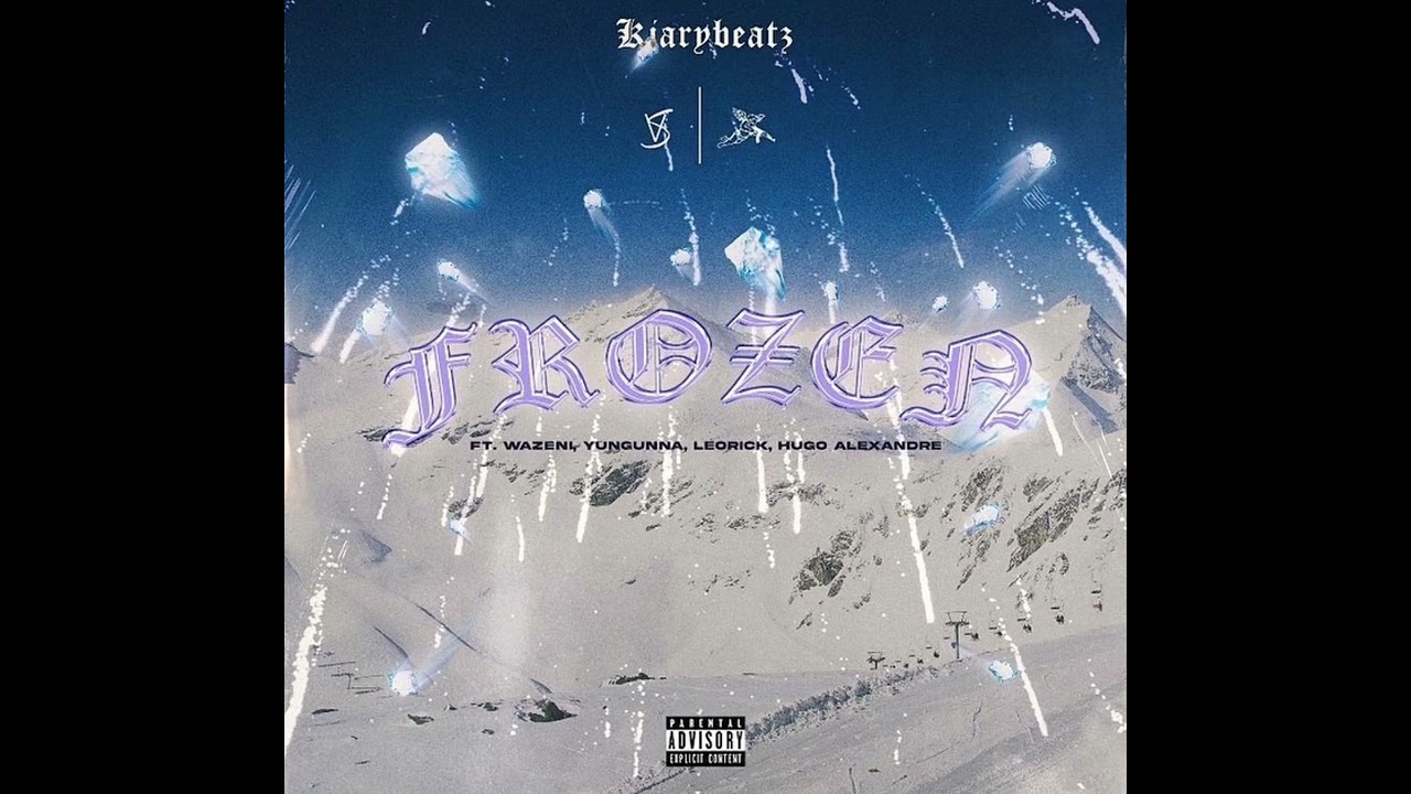 KIARYBEATZ- Frozen( Feat. WAZENII, YUNGUNNA, LEORICK & HUGO ALEXANDRE) [Audio Oficial]