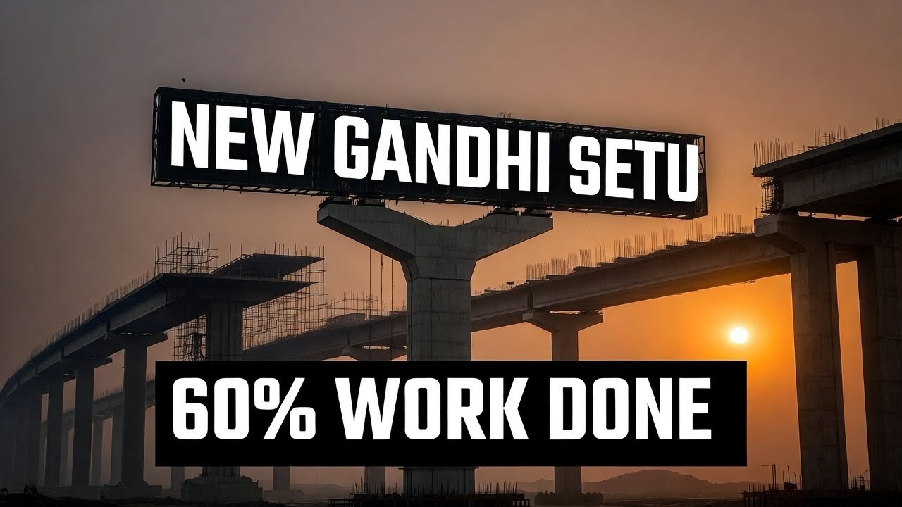 Patna's New Life-Line!🌉60% Work Completed on Parallel Gandhi Setu | December 2026 Deadline•InfraNews