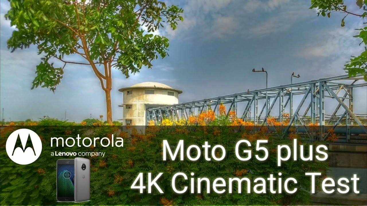 Motorola G5 Plus Camera Test (4k Cinematic)