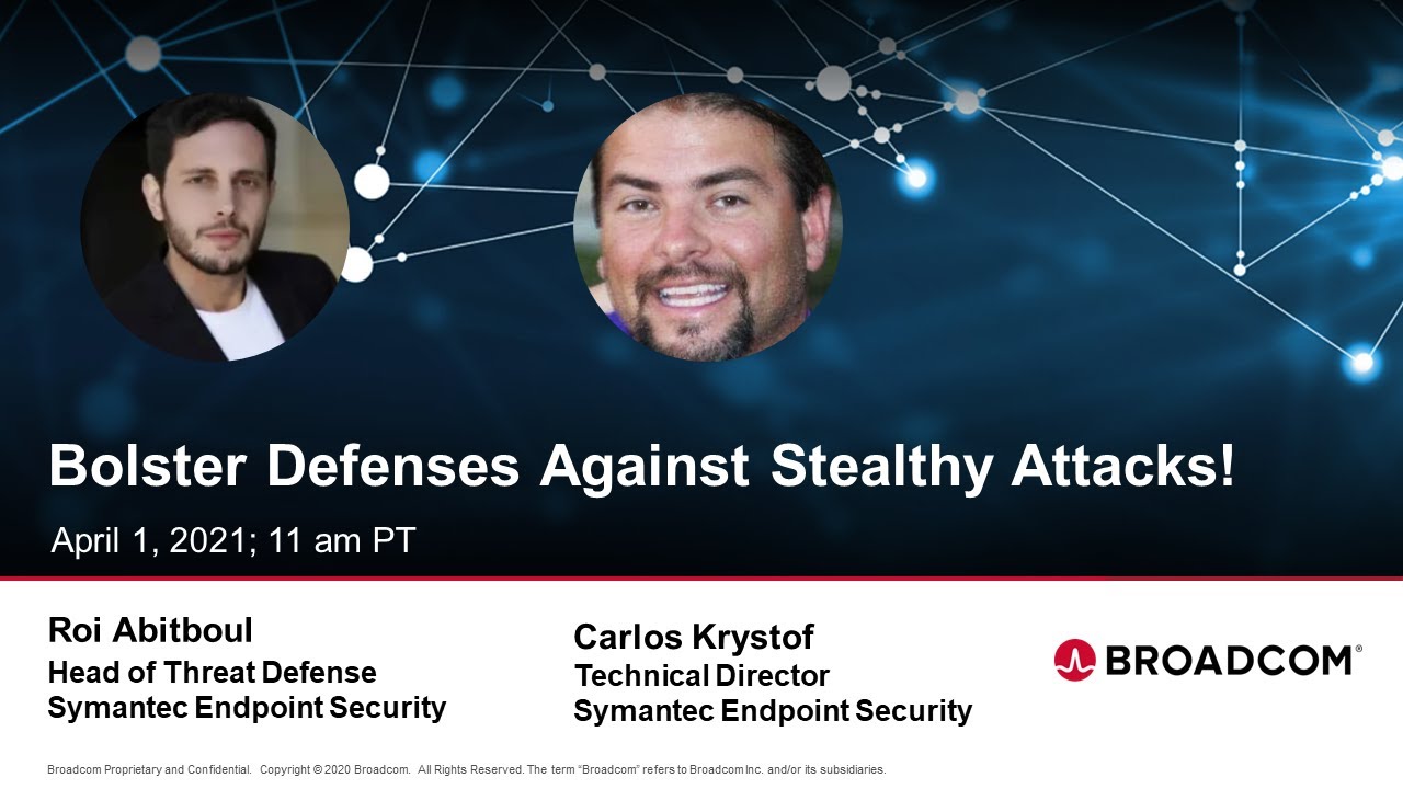 Webinar - Bolster Defenses Against Stealthy Attacks