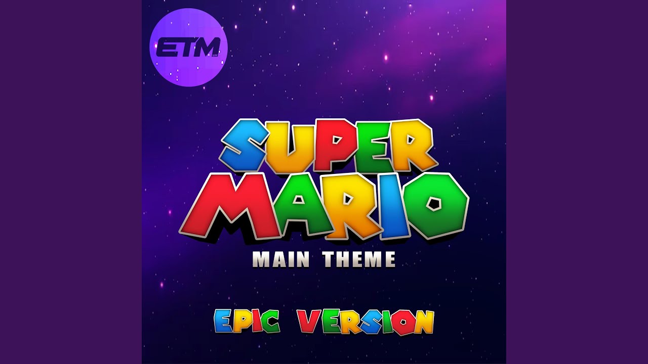 Super Mario Bros. Theme Song (Epic Version)