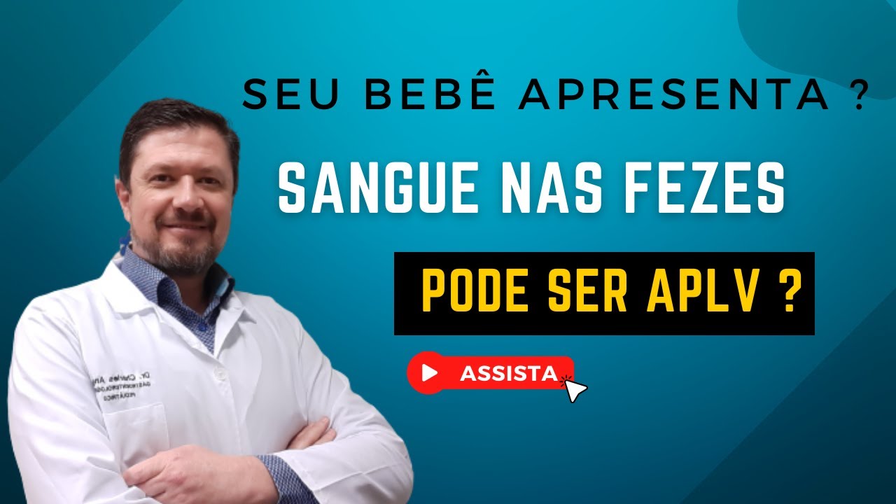 SANGUE NAS FEZES DO BEBÊ- PODE SER APLV- PROCTOCOLITE ALÉRGICA