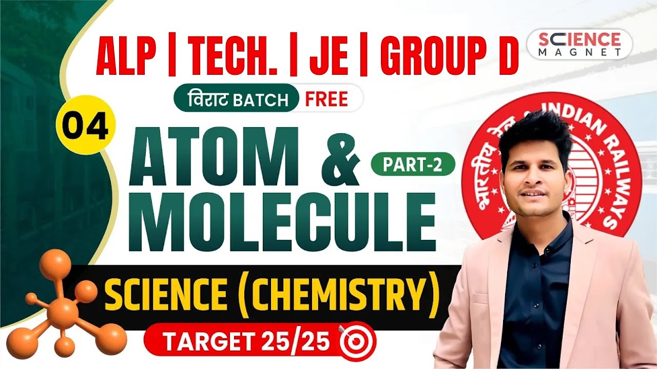 Class - 04 | Atom & Molecules | Railway ALP Tech. JE & Group D विराट Batch | Neeraj Sir #विराट_Batch
