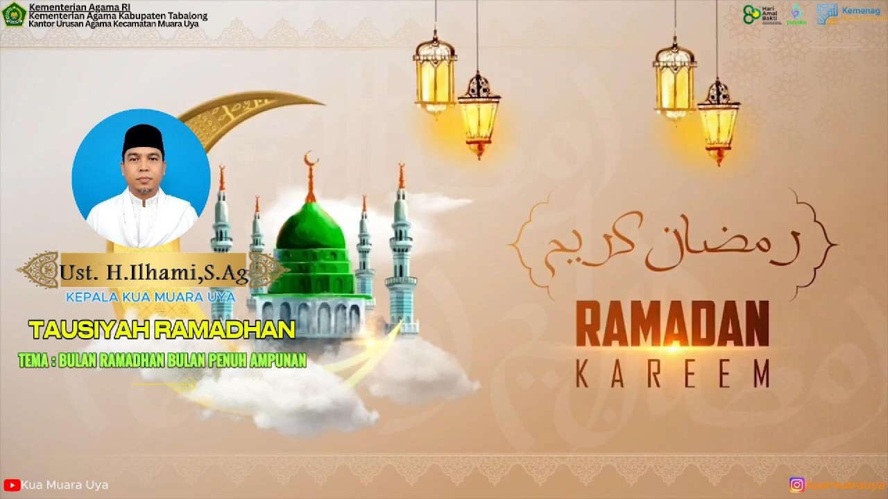 BULAN RAMADHAN BULAN PENUH AMPUNAN TAUSIYAH H ILHAMI,S Ag 2026/1447 H