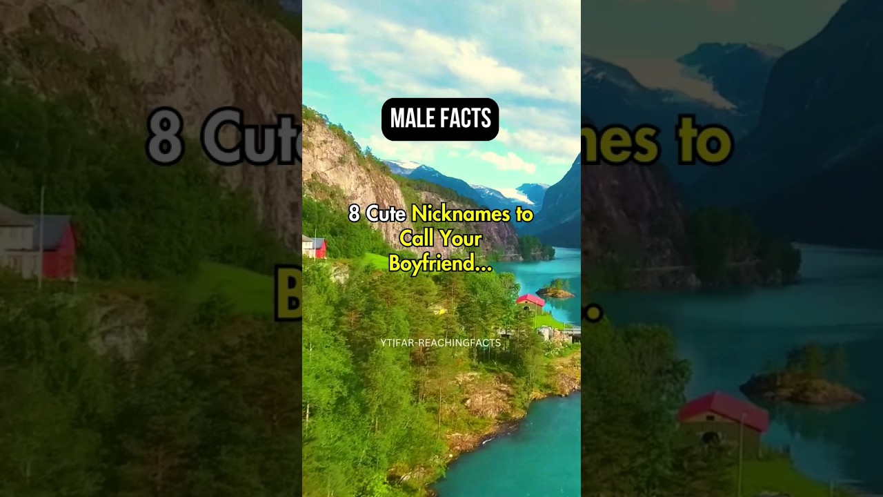 8 Cute Nicknames to Call Your Boyfriend For All Girls | Males Facts 