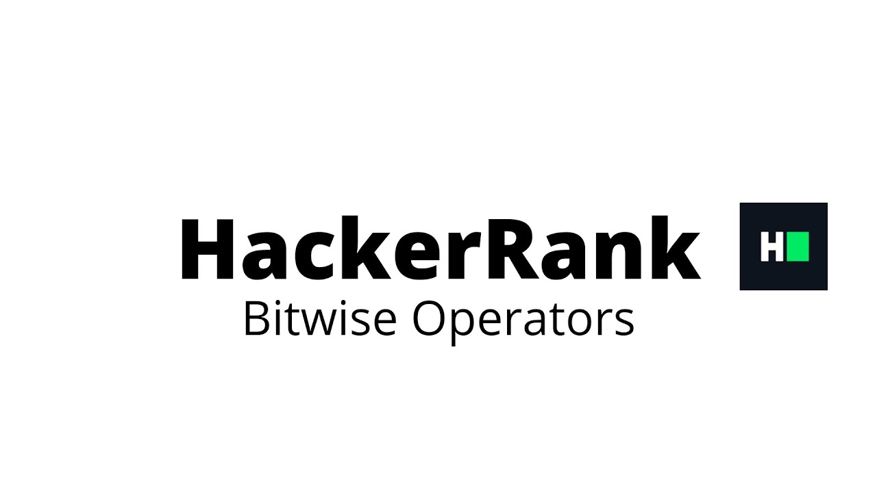 Bitwise Operators  || HackerRank Solution
