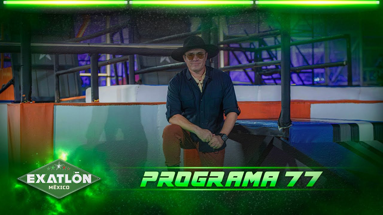 Programa 77 COMPLETO | Exatl&oacute;n M&eacute;xico 2026 🔴🔵
