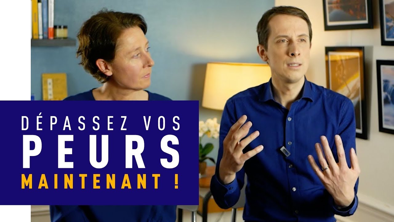 😃 DÉPASSEZ VOS PEURS [3 CLÉS MAJEURES]
