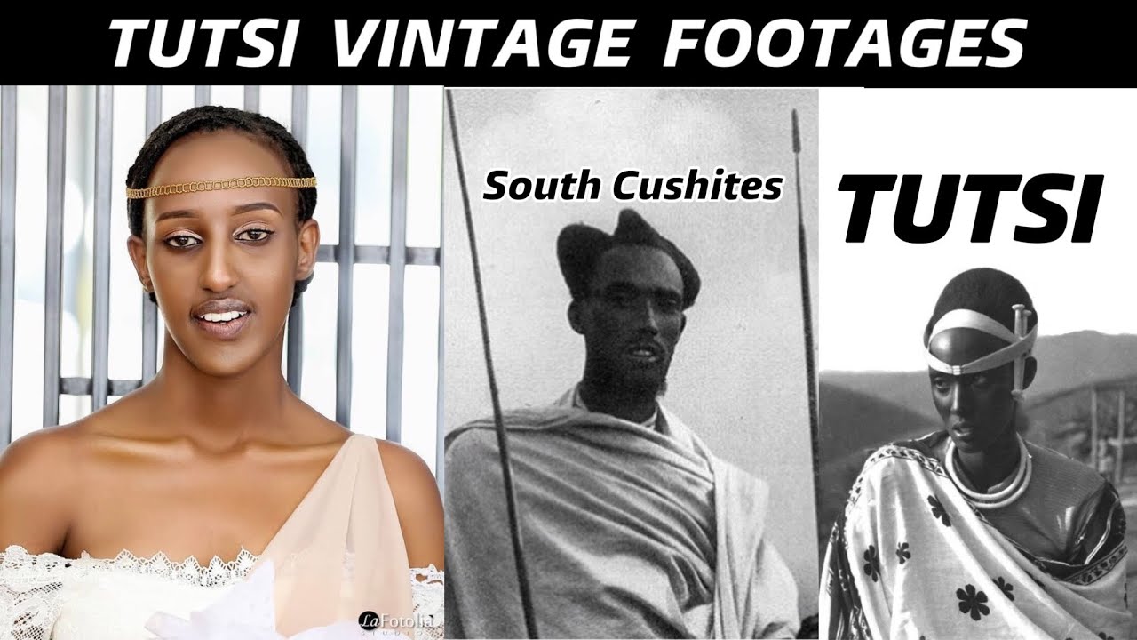 Tutsi Rare Footages Aprox (1885-1990) Tutsi Culture