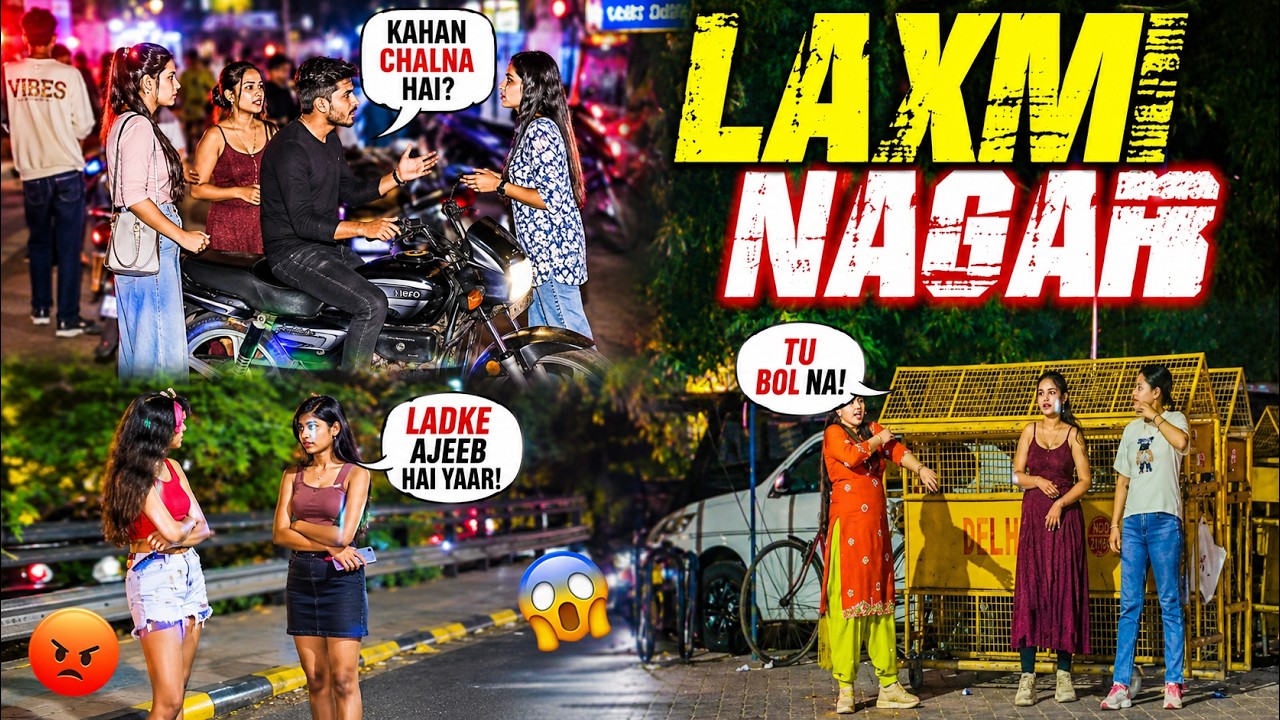 🔥 LAXMI NAGAR NIGHT SCENE 😱 | Girls Talking With Car Boys 🚗💬 | Delhi Night Reality 🌃