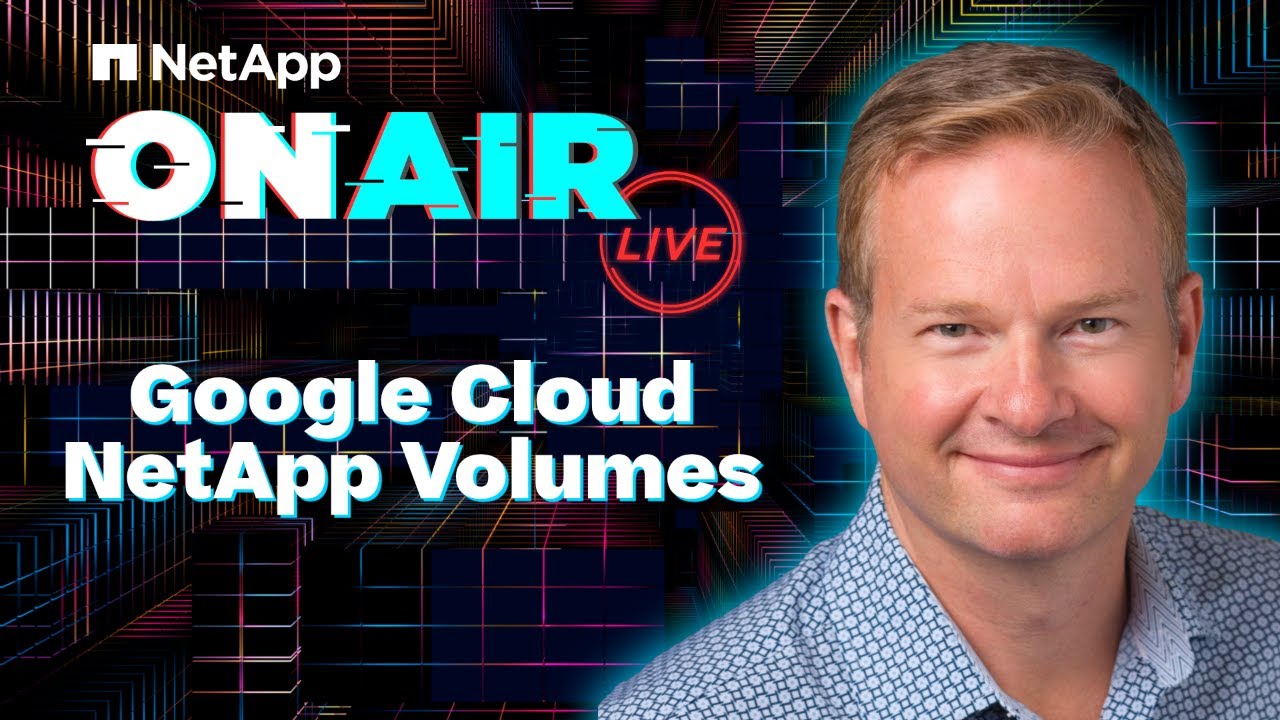 Google Cloud NetApp Volumes | NetApp ONAIR