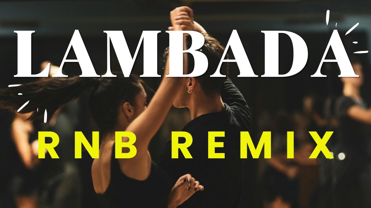 LAMBADA 2026 R&B REMIX