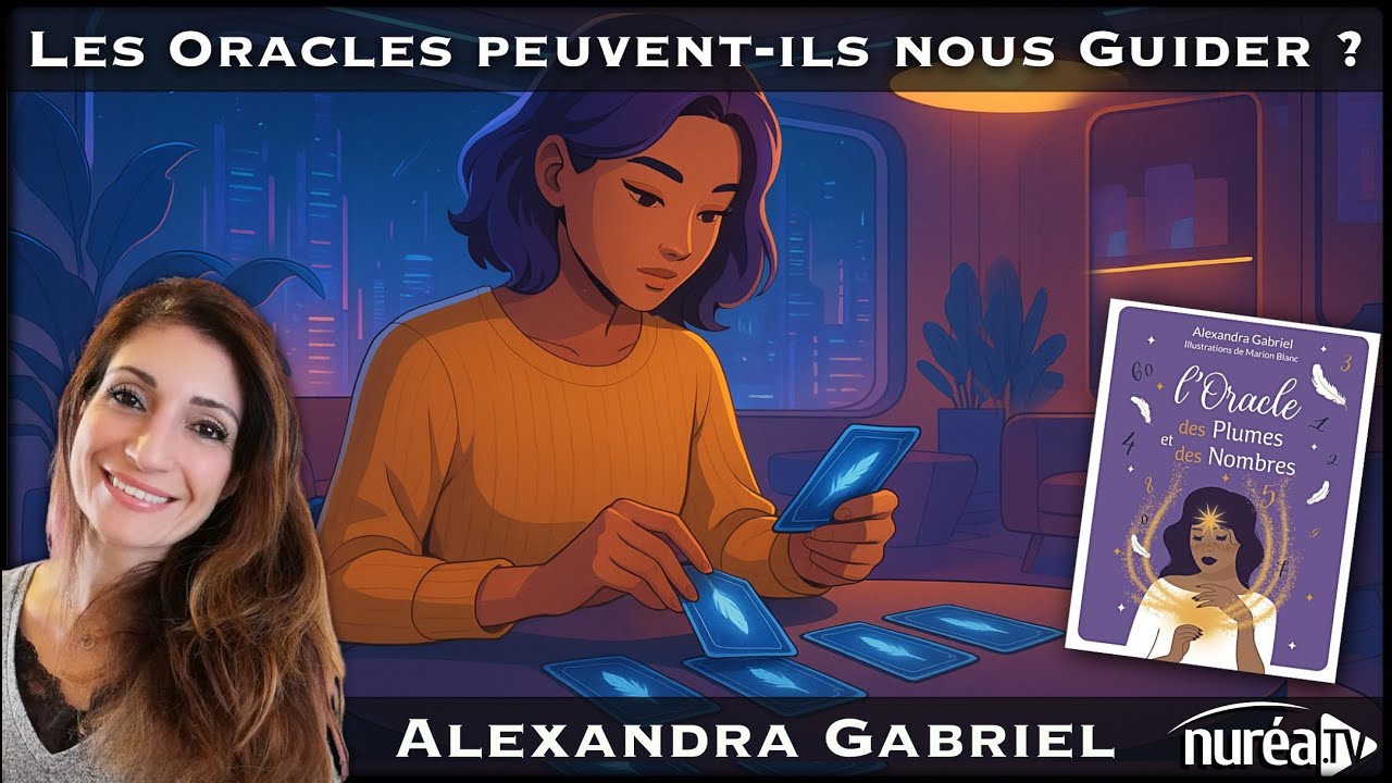 Les Oracles Peuvent-ils Nous Guider ? | Alexandra Gabriel