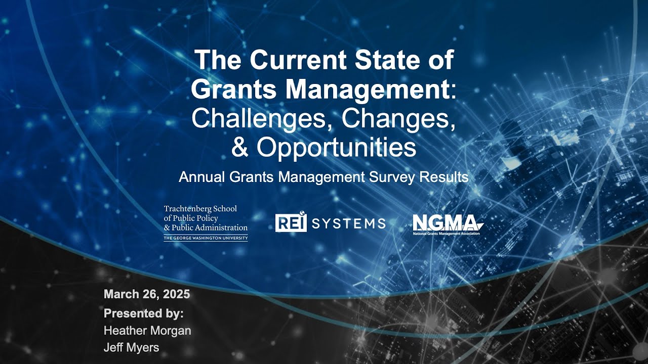 The Current State of Grants Management: Challenges, Changes, & Opportunities