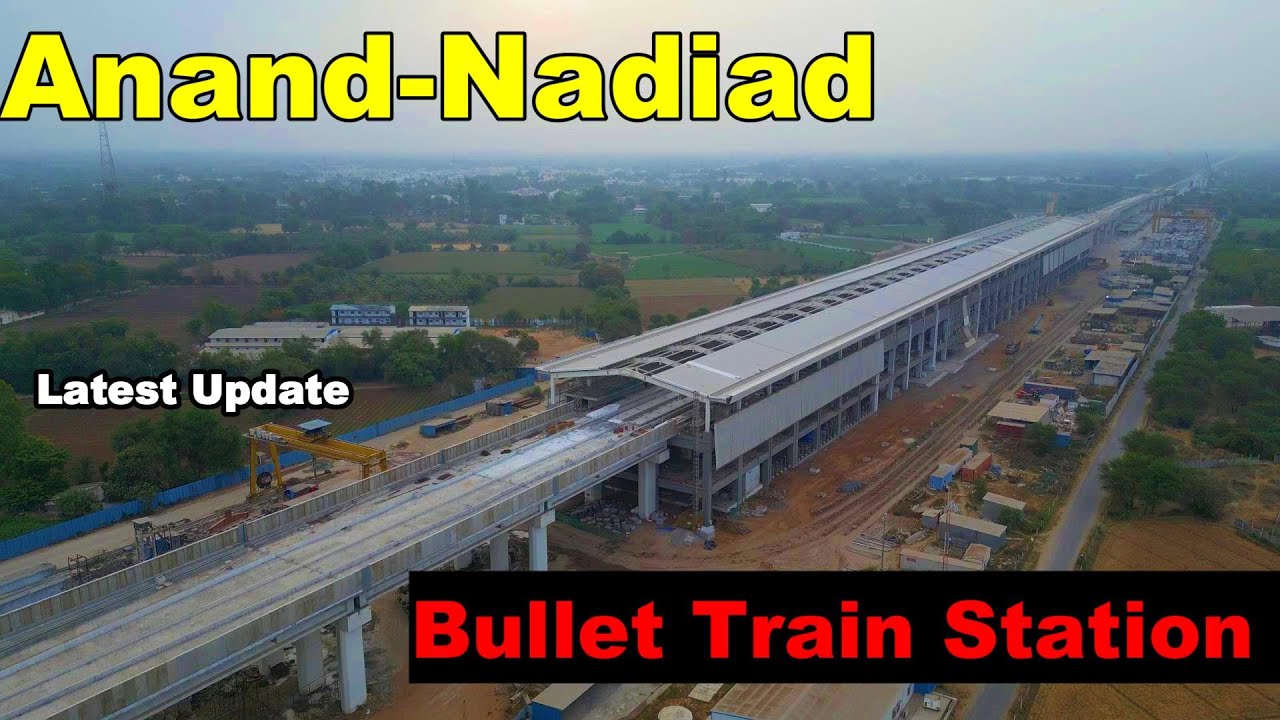 Anand Nadiad Bullet Train Station | Latest Update | June 2025 | Gujarat