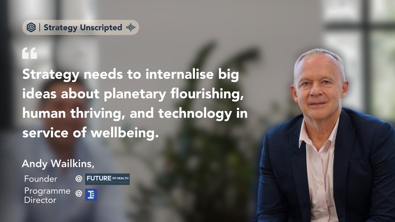 Leading Systemic Innovation with Andy Wilkins, Founder at Future of Health