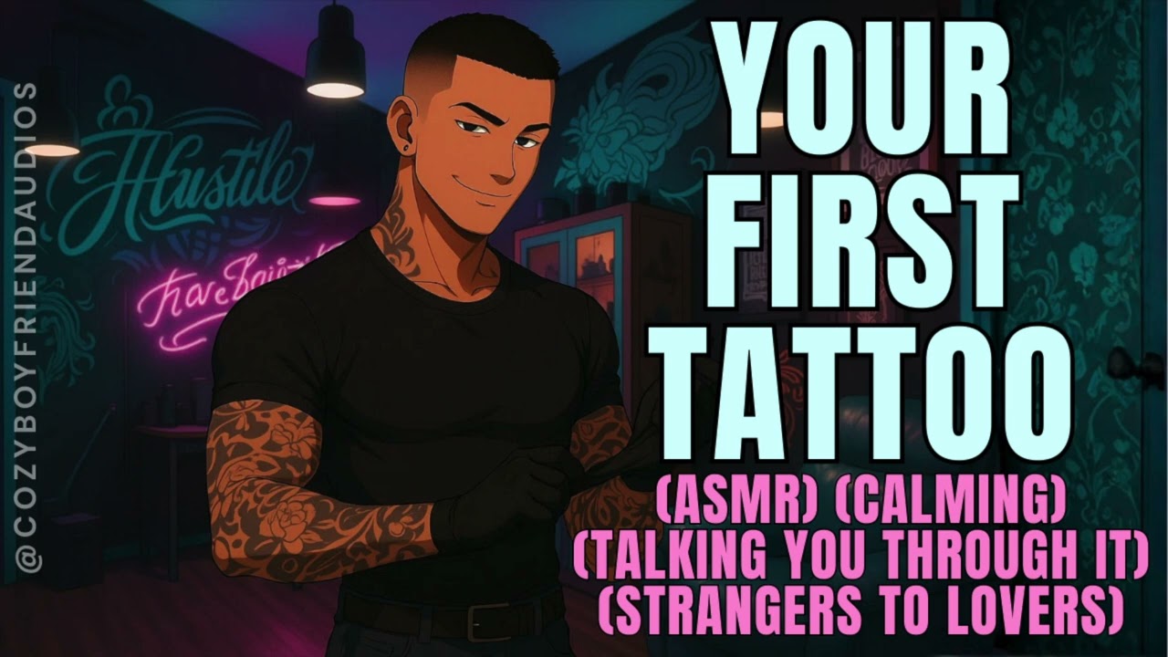 Your First Tattoo [Strangers to Lovers] [First Tattoo] | CozyBoyfriend