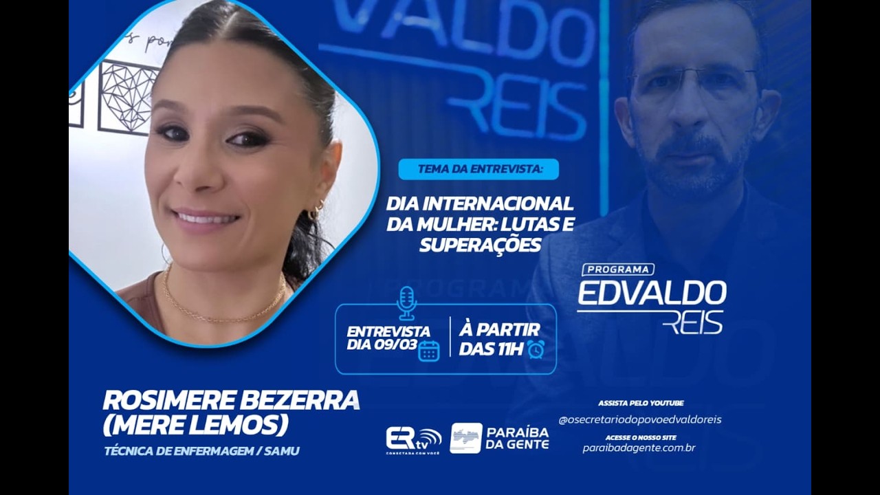 PROGRAMA EDVALDO REIS - ENTREVISTA: ROSIMERE BEZERRA - DIA INTERNACIONAL DA MULHER...