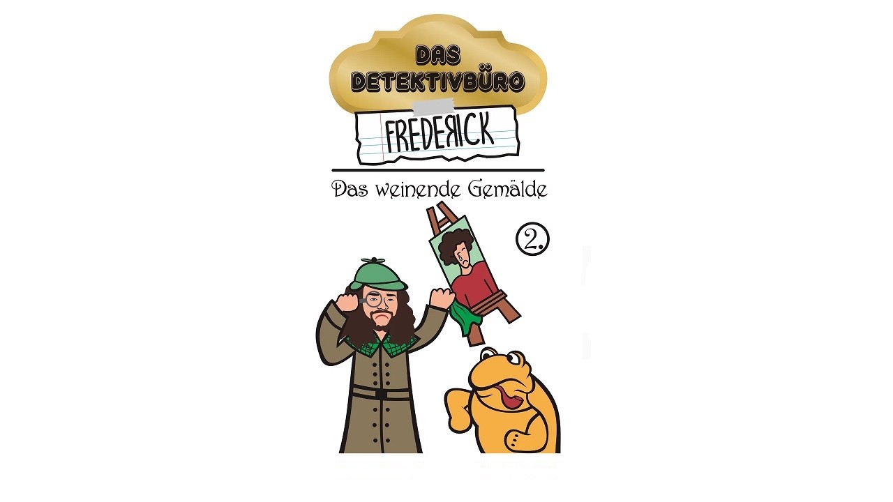 Das Detektivbüro Frederick | Folge 2: Das weinende Gemälde | Kinderpodcast Kinder Hörspiel Hörbuch